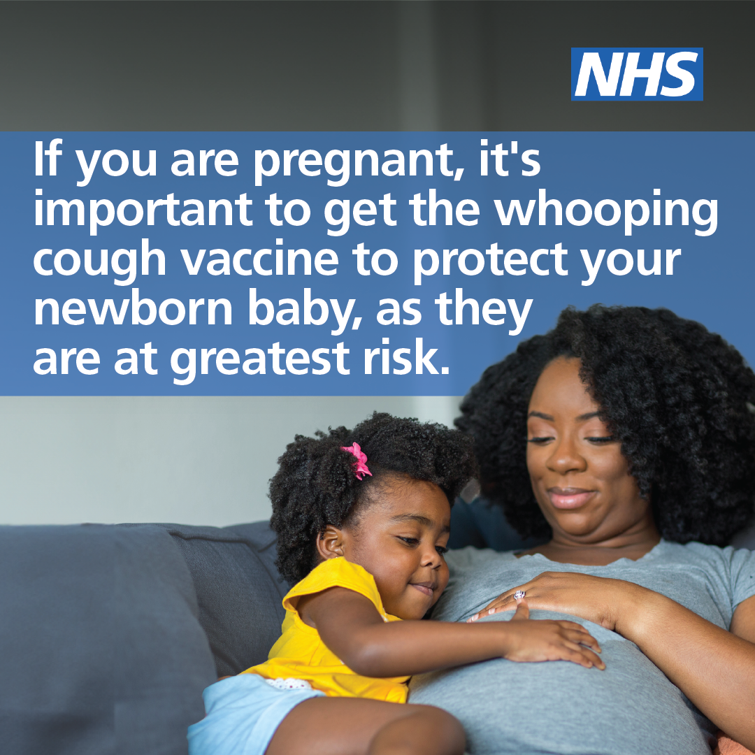 An image of a pregnant woman with a child. Text says: If you are pregnant, it's important to get the whooping cough vaccine to protect your newborn baby, as they are at greatest risk.