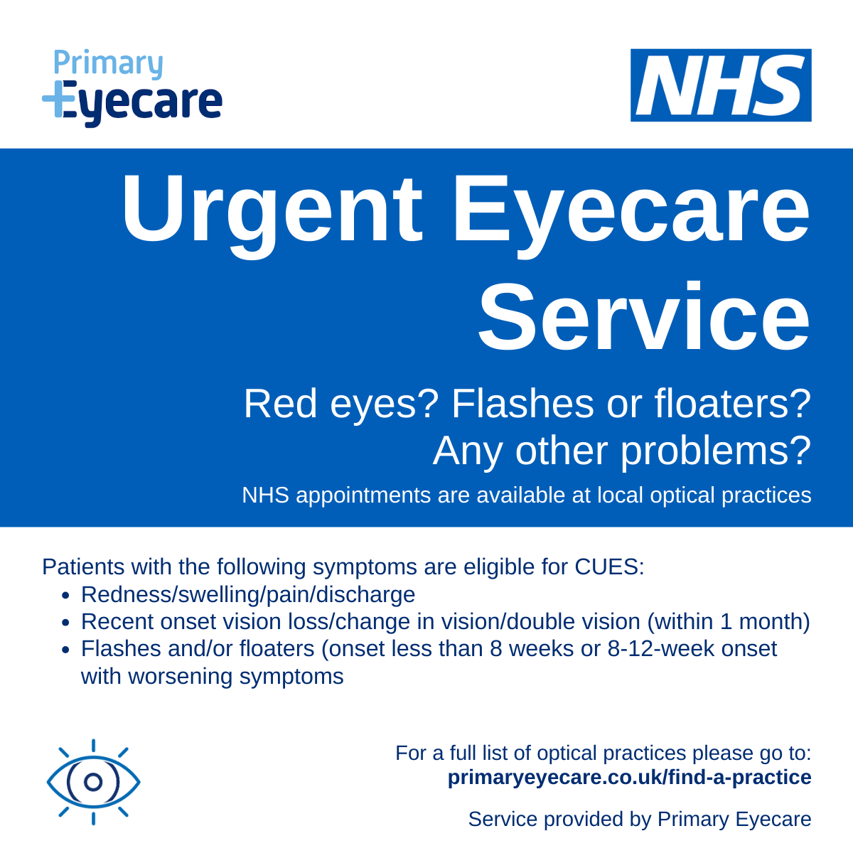 Urgent Eyecare Service. Red eyes? Flashes or floaters? Any other problems? NHS appointments are available at local optical practices. 